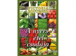 Bioenergetic Kiadó Victoria Boutenko - A nyers étel csodája