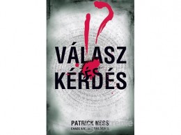Vivandra Kft Patrick Ness - Válasz és Kérdés