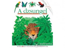 Móra Könyvkiadó A dzsungel - Kis felfedező zsebkönyvek