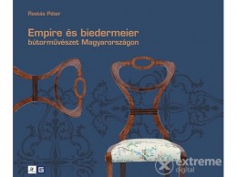 Geopen Kiadó Rostás Péter - Empire és biedermeier bútorművészet Magyarországon