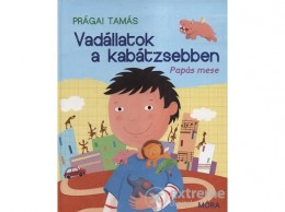 Móra Könyvkiadó Prágai Tamás - Vadállatok a kabátzsebben