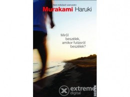 Geopen Kiadó Murakami Haruki - Miről beszélek, amikor futásról beszélek? - Nem kötelező szenvedni