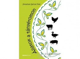 Bioenergetic Kiadó Jonathan Safran Foer - Állatok a tányéromon