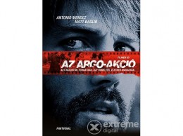 Partvonal Kiadó Tony Mendez; Matt Baglio - Az Argo-akció