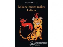 Móra Könyvkiadó Benedek Elek - Rókáné mézes-mákos kalácsa