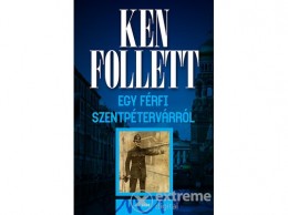 Gabo Kiadó Ken Follett - Egy férfi Szentpétervárról