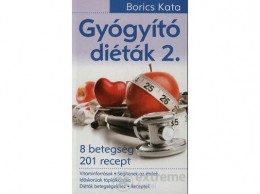 Csepp Kiadó Borics Kata - Gyógyító diéták 2. - 8 betegség 201 recept