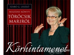Pesti Kalligram Kft Szabó G. László - Körhintamenet - Beszédes könyv Törőcsik Mariról