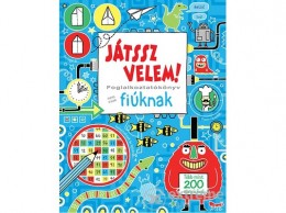 Ventus Libro Kiadó Játssz velem! - Foglalkoztatókönyv nem csak fiúknak