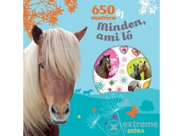 Móra Könyvkiadó Minden, ami ló - 650 új matrica