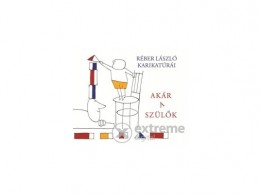 Libri Könyvkiadó Kft Réber László - Akár a szülők