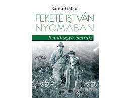 Móra Könyvkiadó Sánta Gábor - Fekete István nyomában - Rendhagyó életrajz