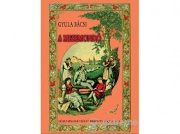 Nemzeti Örökség Dr. Sebestyén Gyula - Gyula bácsi a mesemondó