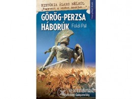 Csengőkert Kft Földi Pál - Görög-Perzsa háborúk