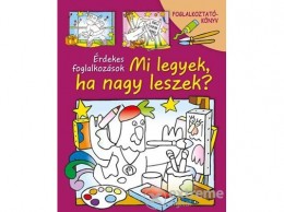 Ventus Libro Kiadó Mi legyek, ha nagy leszek?