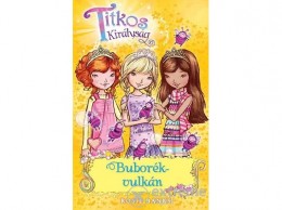 Manó Könyvek Kiadó Rosie Banks - Titkos királyság 7. - Buborék Vulkán