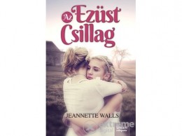 Maxim Könyvkiadó Jeanette Walls - Az ezüst csillag