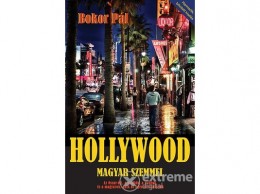 Atlantic Kft Bokor Pál - Hollywood magyar szemmel