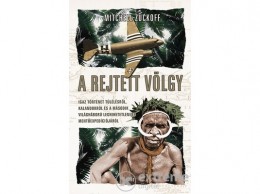 Gabo Kiadó Mitchell Zuckoff - A rejtett völgy