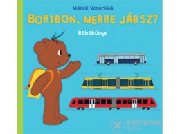 Pozsonyi Pagony Kft Marék Veronika - Boribon, merre jársz?