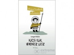 Móra Könyvkiadó Lengyel Balázs - Kicsi Elik vadász lesz