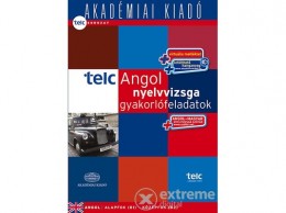Akadémiai Kiadó Zrt TELC Angol nyelvvizsga gyakorlófeladatok 2012 - letölthető hanganyaggal, nyelvvizsgaszótárral
