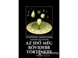 Akkord Kiadó Stephen Hawking; Leonard Mlodinow - Az idő még rövidebb története