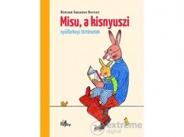 Pozsonyi Pagony Kft Rotraut Susanne Berner - Misu, a kisnyuszi
