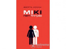 Pesti Kalligram Kft Berta Ádám - Miki nem finnyás