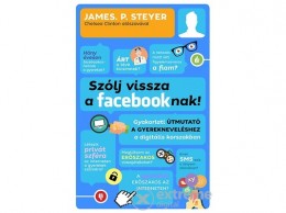 Gabo Kiadó Steyer, P. James - Szólj vissza a facebooknak!