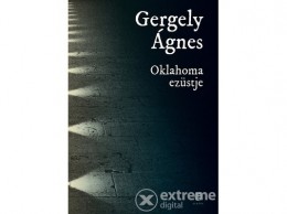 Európa Könyvkiadó Gergely Ágnes - Oklahoma ezüstje