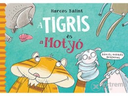 Pozsonyi Pagony Kft Harcos Bálint - Tigris és Motyó