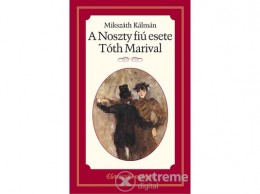 Kossuth Kiadó Zrt Mikszáth Kálmán - A Noszty fiú esete Tóth Marival (.)