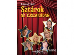 Kossuth Kiadó Zrt Kalmár Tibor - Sztárok az éjszakában