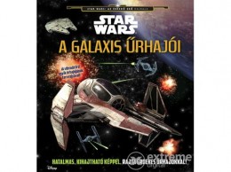 Kolibri Kiadó Star Wars - A galaxis űrhajói