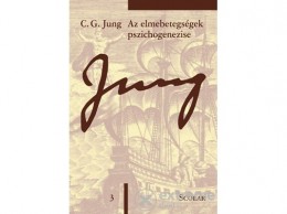 Scolar Kiadó Kft Carl Gustav Jung - Az elmebetegségek pszichogenezise (ÖM 3)