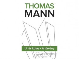 Gabo Kiadó Thomas Mann - Úr és kutya - A törvény