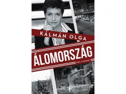 Libri Könyvkiadó Kft Kálmán Olga - Álomország