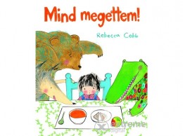 BETŰTÉSZTA Rebecca Cobb - Mind megettem!