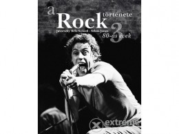 Kossuth Kiadó Zrt Jávorszky Béla Szilárd; Sebők János - A rock története 3.