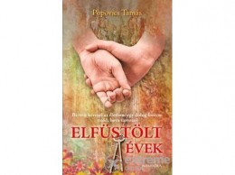 Alexandra Kiadó Popovics Tamás - Elfüstölt évek