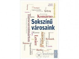 Kossuth Kiadó Zrt Sokszínű városaink
