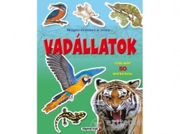 Napraforgó Kiadó Milyen érdekes a világ... Vadállatok