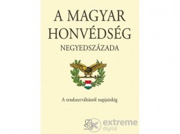 Zrínyi Kiadó A Magyar Honvédség negyedszázada