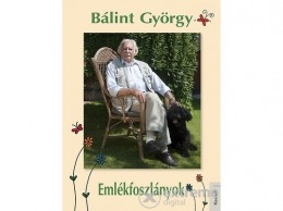 Kossuth Kiadó Zrt Bálint György - Emlékfoszlányok