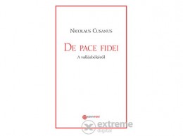 L Harmattan Kiadó Nicolaus Cusanus - De Pace Fidei