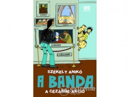 Ciceró Könyvstúdió Székely Anikó - A BANDA 2.