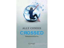 Ciceró Könyvstúdió Ally Condie - Crossed - Összefonódva