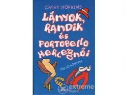 Ciceró Könyvstúdió Cathy Hopkins - Lányok, randik és portobello hercegnői