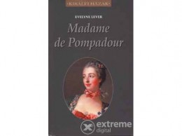 Gabo Kiadó Evelyne Lever - Madame de Pompadour